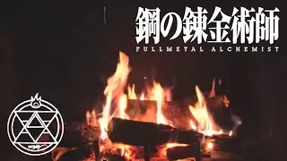 Relaxing Fireplace Music - Fullmetal Alchemist: Brotherhood Edition!