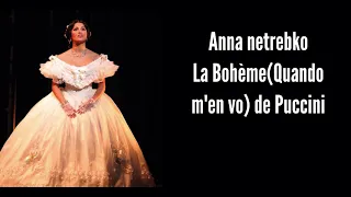 Anna Netrebko - La Bohème | Quando m'en vo | de Puccini