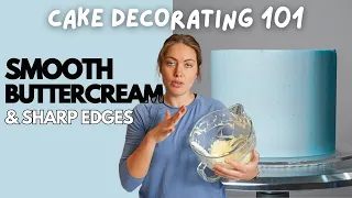 Cake Decorating for Beginners - How to Get a Smooth Buttercream Finish with Sharp Edges