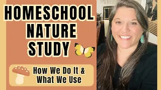 Homeschool | Favorite Nature Study Books, Resources & Supplies | How We Do It Inside & Outside