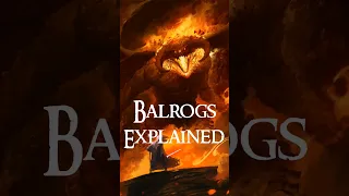 Balrogs Explained LOTR Lore