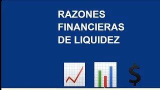 Razones financieras de liquidez en análisis financiero o administración financiera.