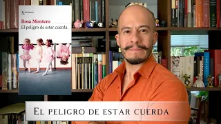 3 razones para leer: El peligro de estar cuerda, de Rosa Montero