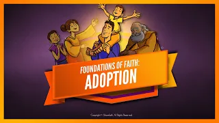 ADOPTION: Romans 8 | Bible Story for Kids (Sharefaith Kids)