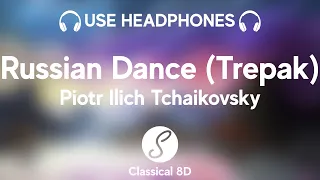 Pyotr Ilyich Tchaikovsky - Russian Dance, Trépak HD (8D Classical Music) | Classical 8D 🎧