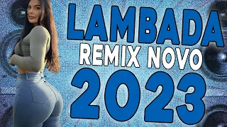 LAMBADA REMIX 2023 - LAMBADA NOVA 2023 ( LAMBADÃO TOP 2023 ) LAMBADA PAREDÃO 2023