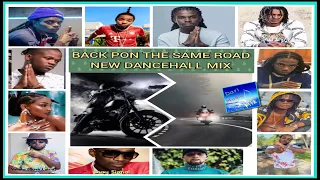 Back Pon the same Road 2022 New Dancehall mix feat! Masicka, Jahmiel,Deep Jahi,Nation Boss Teejay...