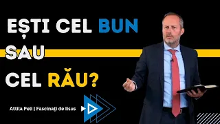 Isus a fost Omorât de cei BUNI | Attila Peli | Fascinați de Iisus