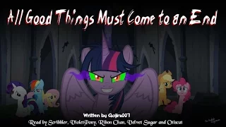 Pony Tales [MLP Fanfic Reading] All Good Things Must Come To An End (sad/dark/uplifting)