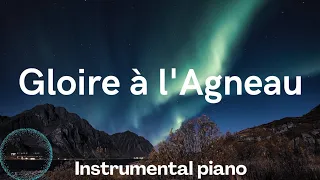 Gloire à l'Agneau: Adoration au Piano | Mélodie de Prière