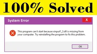 How To Fix Xinput1_3.dll is Missing Error || This Computer Can't Start Windows 10/8/7