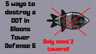 5 ways to Destroy a DDT - BTD 6