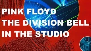Pink Floyd "The Division Bell" in the Studio interviews