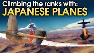 Climbing the ranks: JAPANESE PLANES / War Thunder