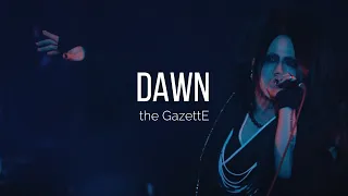 the GazettE - DAWN |Sub. Español|