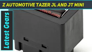 Z Automotive Tazer JL and JT Mini - Short Review