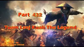 Tuam Leej Kuab The Hmong Shaman Warrior (Part 432) 4/4/2024