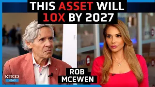 This asset will 10X by 2027 as gold hits $5k - Rob McEwen