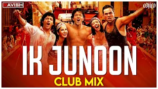 Ik Junoon (Paint It Red) | Club Mix | Zindagi Na Milegi Dobara | DJ Ravish & DJ Chico