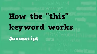 How the "this" Keyword Works in Javascript