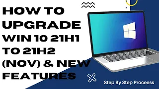 How To Upgrade Windows 10 21H1 To 21H2 | Windows 10 21H2 November update | New Features & update