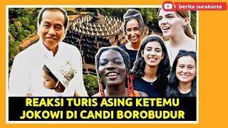 Reaksi TURIS ASING Ketemu PRESIDEN JOKOWI Liburan Bareng GIBRAN dan JAN ETHES di CANDI BOROBUDUR