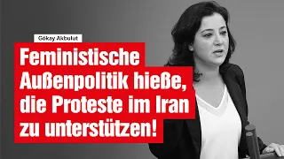 Feministische Außenpolitik hieße, die Proteste im Iran zu unterstützen!