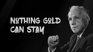 Nothing Gold Can Stay - Robert Frost