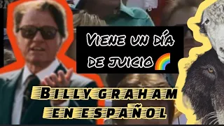 Billy graham en español viene un día de juicio