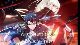 Super God Gene / Super Gene ( Chapter 66 to 70) In Audiobook / Light Novel / Fantasy