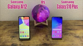 Samsung Galaxy A12 vs Samsung Galaxy S10 Plus - Who Will Win?