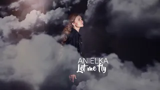 Anielka - Let me fly