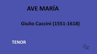 TENOR  . Ave Maria Giulio.   Caccini