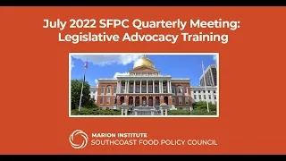 July 2022 SFPC Quarterly Meeting: Legislative Advocacy Training