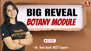 New Series Big Reveal | Botany Module by Dr.Vani Sood | Vedantu Preparation | Vedantu Biotonic