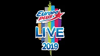 OPEN AIR  EUROPA PLUS LIVE 2019  MOSCOW | EPISODE 1