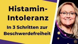 Histaminintoleranz - in drei Schritten zur Beschwerdefreiheit