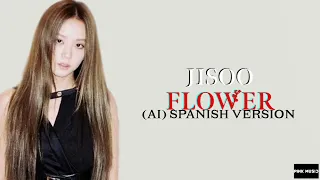 BLACKPINK JISOO - 꽃 (FLOWER) - SPANISH VERSION - (AI COVER)