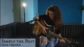 Simply The Best / Tina Turner acoustic cover (Bailey Rushlow)