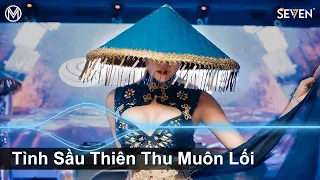 Tình Sầu Thiên Thu Muôn Lối Remix ♫  Nhạc Trẻ Remix 2022 - Việt Mix DJ VinaHouse Nonstop 2022