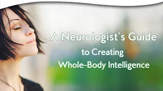 A Neurologist's Guide to Creating Whole-Body Intelligence | Dr. Gokani Trupti, MD