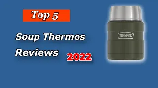 Top 5: Best Soup Thermos Reviews of 2022