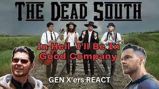 GEN X'ers REACT | The Dead South - In Hell I'll Be In Good Company