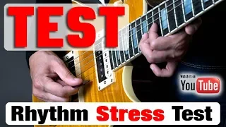 Rhythm Guitar "Stress" Test [CAN YOU PASS?]