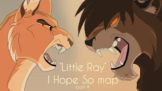 Little Ray I hope so Map part 4