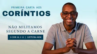 #830 Não militamos segundo a carne 2 Cor 10, 1-11 I Diário Espiritual Canção Nova | Coríntios