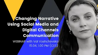 MEGAPHONE 2021 webinars: Changing Narrative Using Social Media and Digital Channels| Val Voshchevska