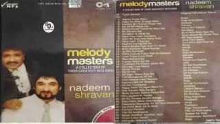 Melody Masters!!A Collection Of Their Greatest Hits Ever Nadeem  Shravan Old Is Gold@Shyamal Basfore