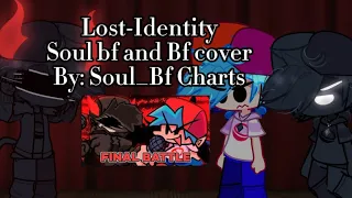 Fnf Crossover: Boyfriend and Soul Bf react to “Lost Identity” cover by Soul_Bf Charts.