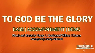 To God be the Glory | Bass | Vocal Guide by Bro. Noel Abancia